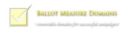 Ballot Measure Domains - Memorable Domains for Successful Campaigns